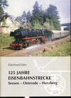 Sonderheft 6: Eisenbahnstrecke Seesen - Osterode  Herzberg