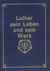 Eisenacher, M.: Luther, sein Leben und sein Werk in Prosa und Poesie; 2:Aufl. o.J.Nrnberg: Ludwig Liebel; 200 S. 
