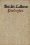 Gogarten, Friedrich: Martin Luther Predigten. Ausgewhlt und mit einem Nachwort versehen: Jena: Eugen Diederichs; 1927; 555 S.