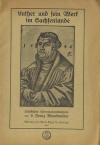 Blanckmeister, Franz: Luther und sein Werk im Sachsenland; Leipzig: Paul Eger; 1917; 32 S. 