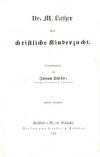 Schiller, Johann: Dr.M. Luther ber christliche Kinderzucht; Frankfurt a.M. und Erlangen: Heyder & Zimmer; 1854; 122 S.