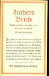 Buchenwald, Reinhard: Luthers Briefe, In Auswahl; Leipzig: Insel-Verlag; 1933; 278 S.;