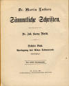 Walch, Joh. Georg: Dr. Martin Luthers Smmtliche Schriften, Sechster Band. Auslegung des Alten Testaments. Auslegung ber die groen und etliche der kleinen Propheten, nmlich Hosea, Joel und Amos.; St. Luois, Mo.: Concordia Publishing House; Neue rev. Stereotypausgabe 1897; XIV, 1837 Sp.;